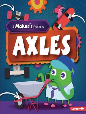 cover image of A Maker's Guide to Axles